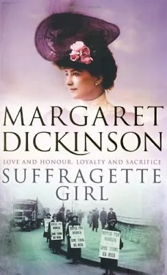 Suffragette Girl By  Margaret Dickinson. 9780330452649 • £3.50