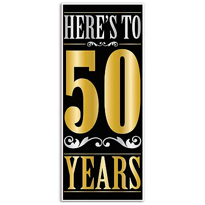 HERE'S TO 50 YEARS - 50th BIRTHDAY CELEBRATION DOOR COVER/WALL POSTER • £7.79