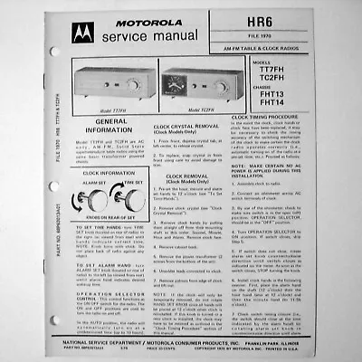 Motorola ® Models TT7FH TC2FH AM FM Table Top Clock Radio Service Manual © 1970 • $4.70