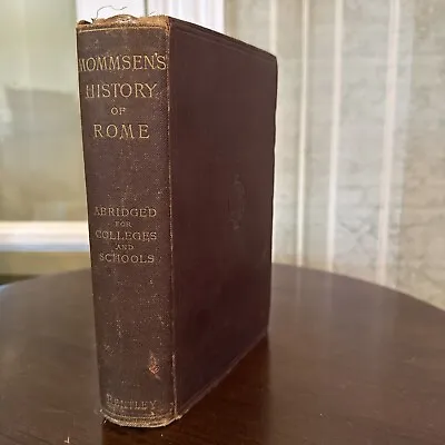 Mommsen’s History Of Rome Abridged 1888 Good Condition - Bryan’s And Hendy • $53.15