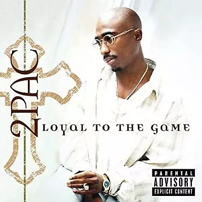 2Pac - Loyal To The Game - 2Pac CD LSVG The Cheap Fast Free Post The Cheap Fast • £3.49