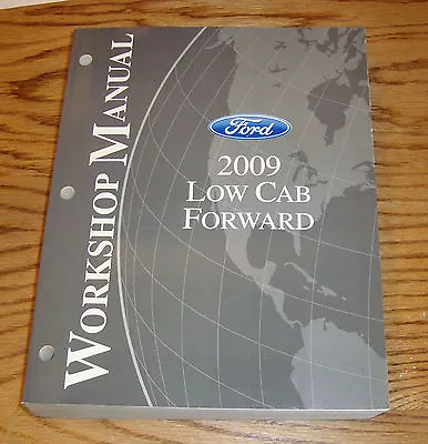 Original 2009 Ford Low Cab Forward Truck Shop Service Manual 09 • $15