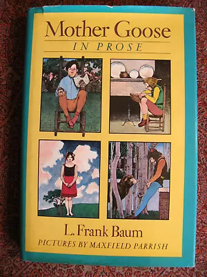 Mother Goose In Prose By L. Frank Baum Pictures By Maxfield Parrish. 1986. Har • $11.75