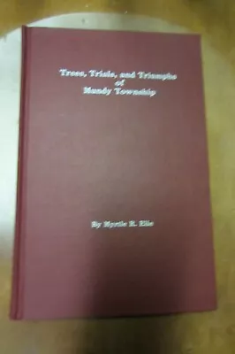 Trees Trial Triumphs Of Mundy Township HC Elie Michigan Flint Genealogy Oop 1983 • $40