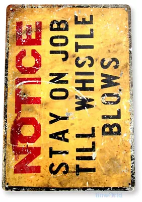 $9.50 • Buy TIN SIGN Notice Stay On Job Metal Décor Wall Art Store Road A527