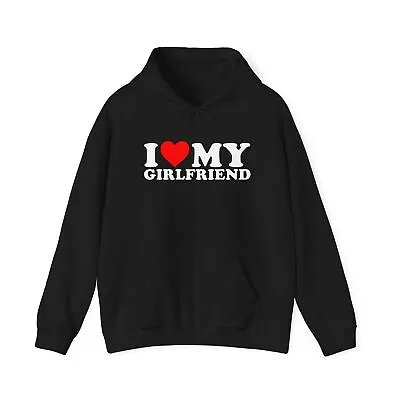 I Heart My GIRLFRIEND Love Valentine Gf Gift Hooded HOODIE Sweatshirt Sweater • $39.99