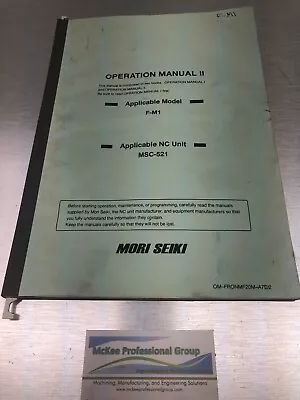 Mori Seiki Operation Manual 2 - F-M1 MSC-521 - OM-FRONMF20M-A7E/2 • $35