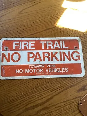 Vintage Fire Trail No Parking Metal Sign • $45