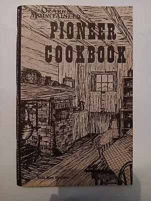 The Ozarks Mountaineer Pioneer Cookbook Collection Of Cooking Recipes 1978 Vtg • $10.99