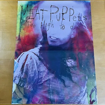 Meat Puppets Poster Vintage 90s 18x24 Too High To Die 1994 Backwater Kirkwood • $29.99