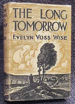 Wise Evelyn Voss.  The Long Tomorrow.  Inscribed First Edition.   • $25.97