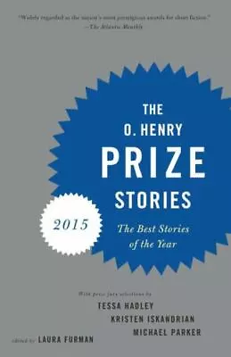 The O. Henry Prize Stories 2015 [The O. Henry Prize Collection]  • $4.09