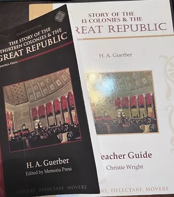 Story Of The Thirteen Colonies & The Great Republic Text And Teacher’s Guide • $8