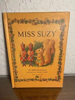 MISS SUZY By Miriam Young Arnold Lobel Parents' Magazine Press 1964 Hardcover • $12