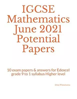 IGCSE Mathematics June 2021 Potenti... Wimalasena Dil • £5.99