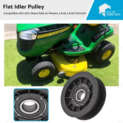 $23.59 • Buy Flat Idler Pulley Suitable For John Deere Ride On Mowers LA145 LA150 GX20287