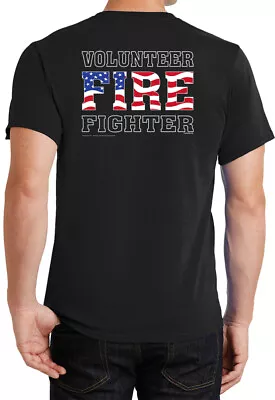 Volunteer Firefighter US Flag T-shirt Front And Back • $17.99