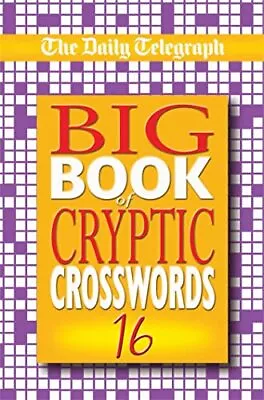 Daily Telegraph Big Book Of Cryptic Crosswords 16-Telegraph Grou • £13.14