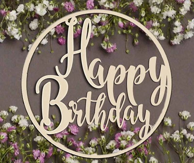 MDF Happy Birthday Sign Hoop Wooden Ring Circle Names Wall Table Decoration • $2
