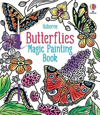 Butterflies Magic Painting Book By Abigail Wheatley (Paperback 2021) • £7.40