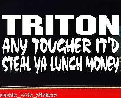 $6.90 • Buy TRITON Stickers 4x4 Car Ute Vinyl Decals LUNCH 200mm