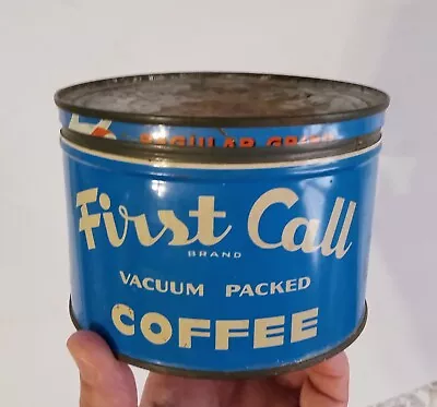 Vintage  FIRST CALL  COFFEE One Pound TIN CAN....L@@K! • $23.50