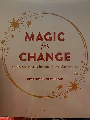 Magic For Change Spells And Rituals For Social Transformation 9781800652620 • £9.99