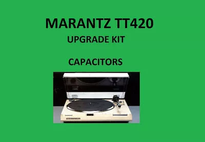 Turntable MARANTZ TT420 Repair KIT - All Capacitors • $64.91