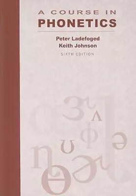 A Course In Phonetics [with CD-ROM] - Paperback Ladefoged Peter • $32.38