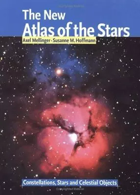 The New Atlas Of The Stars: Constellations Stars And Celestial Objects • $9.01