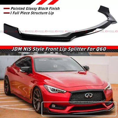 For 2017-22 Infiniti Q60 V2 Glossy Black Full Size 1pc Front Bumper Lip Splitter • $139.99