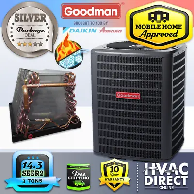3 Ton 14.3 SEER2 Goodman Mobile Home Approved AC Heat Pump Condenser & Evap Coil • $2950