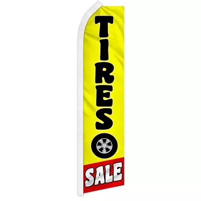 Tires Sale Swooper Feather Flutter Advertising Flag Auto Parts • $18.95