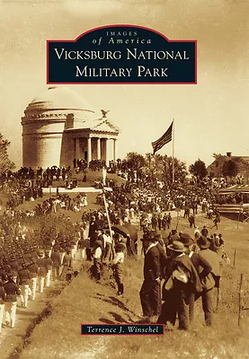 Vicksburg National Military Park Mississippi Images Of America Paperback • $16.24