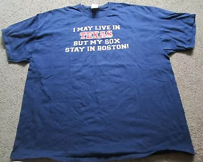 Adult  I May Live In Texas But My Sox Stay In Boston  SS T-Shirt Sz 2XL FREE SHI • $10.20