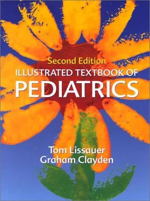 Illustrated Textbook Of Paediatrics Paperback Graham Lissauer T • £5.66