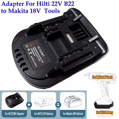 For Hilti 22V B22 Li-ion Converter To For Makita 18V Power Battery Adapter Tools • $24.98