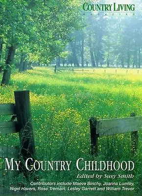  Country Living  Magazine: My Country Childhood By Country Living Susy Smith • £2.40