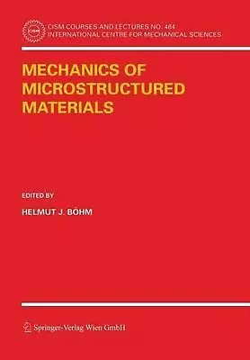 Mechanics Of Microstructured Materials By Helmut J. Boehm (English) Paperback Bo • $254.77