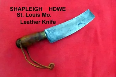 Vtg Shapleigh HDWE Co. St. Louis Mo. Leather Knife 5 1/2''Blade  Scarce  Quality • $37.50