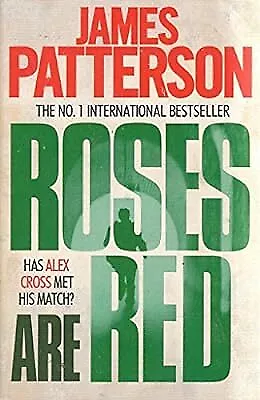 Roses Are Red (Alex Cross) Patterson James Used; Good Book • £2.85