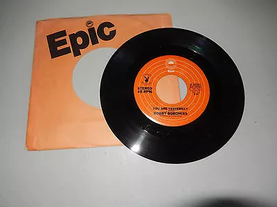 BOBBY BORCHERS You Are Yesterday /sweet Fantasy  EPIC   45  • $6.49