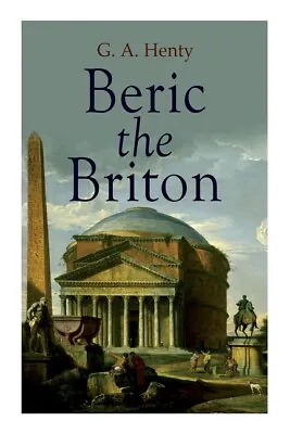 Beric The Briton: Historical Novel • $10.54