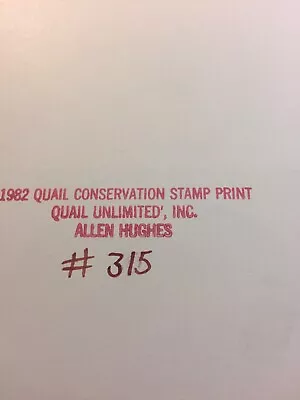 Quail Conservation Stamp Print 315/1500Allen Hughes M D 1982 • $122.50