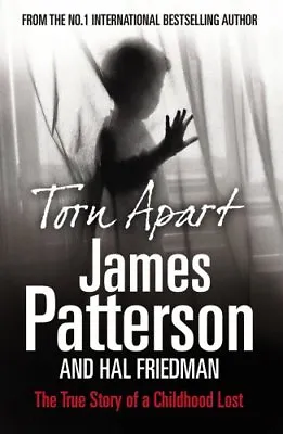 Torn Apart: The True Story Of A Childhood LostJames Patterson • £2.47