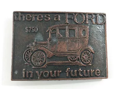 Vintage FORD Model T Brass Belt Buckle $750  Theres A Ford In Your Future   • $18.99