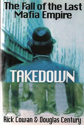£24.99 • Buy Rick Cowan SIGNED Takedown The Fall Of The Last Mafia Empire Douglas Century 1st