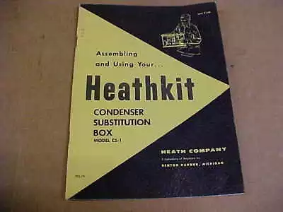 Vintage Heathkit Assembly Manual Cs-1 = Condenser Substitution Box - 1955  • $11