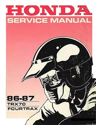 Honda TRX70 TRX 70 1986-1987 FourTrax Repair Service Manual. FREE SHIPPING • $34.50