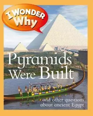 I Wonder Why Pyramids Were Built - Paperback By Steele Philip - GOOD • $3.81
